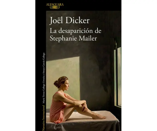 La desaparici&oacute;n de Stephanie Mailer, de Jo&euml;l Dicker. Editorial.