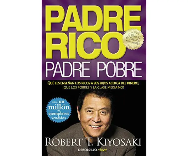 Padre rico, padre pobre, de Robert T. Kiyosaki. Editorial.