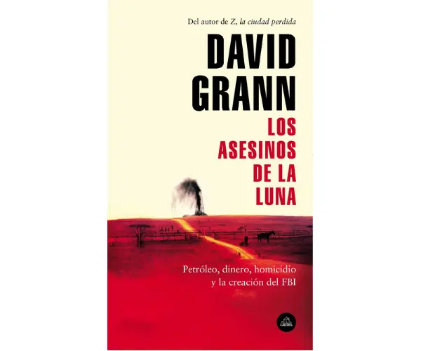 Los asesinos de la luna, de David Grann. Editorial.