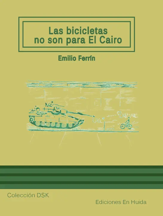 Portada Las bicicletas no son para El cairo, de Emilio Ferr&iacute;n.