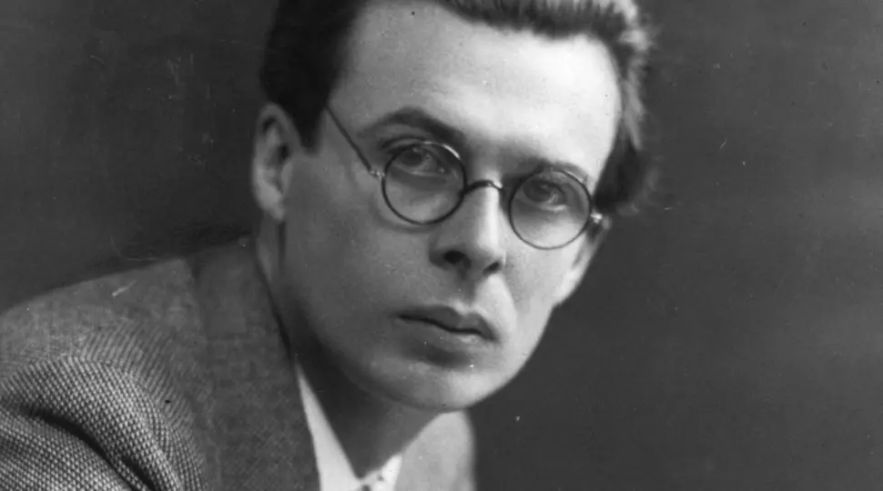 Aldous Huxley.