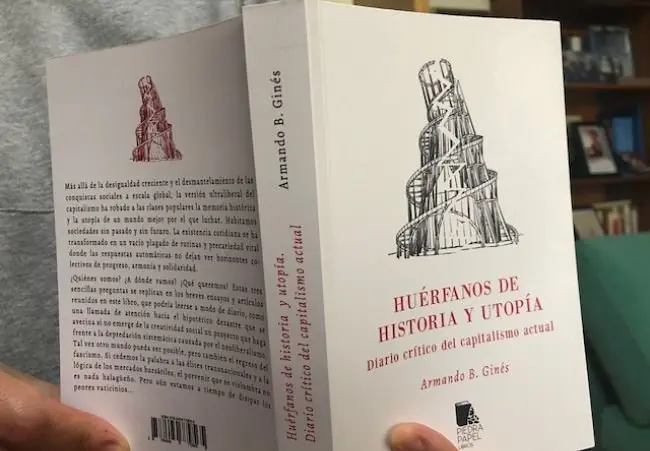 El libro Hu&eacute;rfanos de historia y utop&iacute;a. Diario cr&iacute;tico del capitalismo actual. / Mundiario