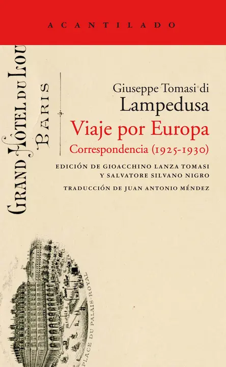 Portada Viaje por Europa. Correspondencia 1925-1930, de Tomasi Giuseppe di Lampedusa. Editorial Acantilado