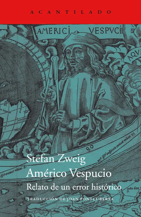 Am&eacute;rico Vespucio, de Stefan Zweig. Editorial Acantilado.