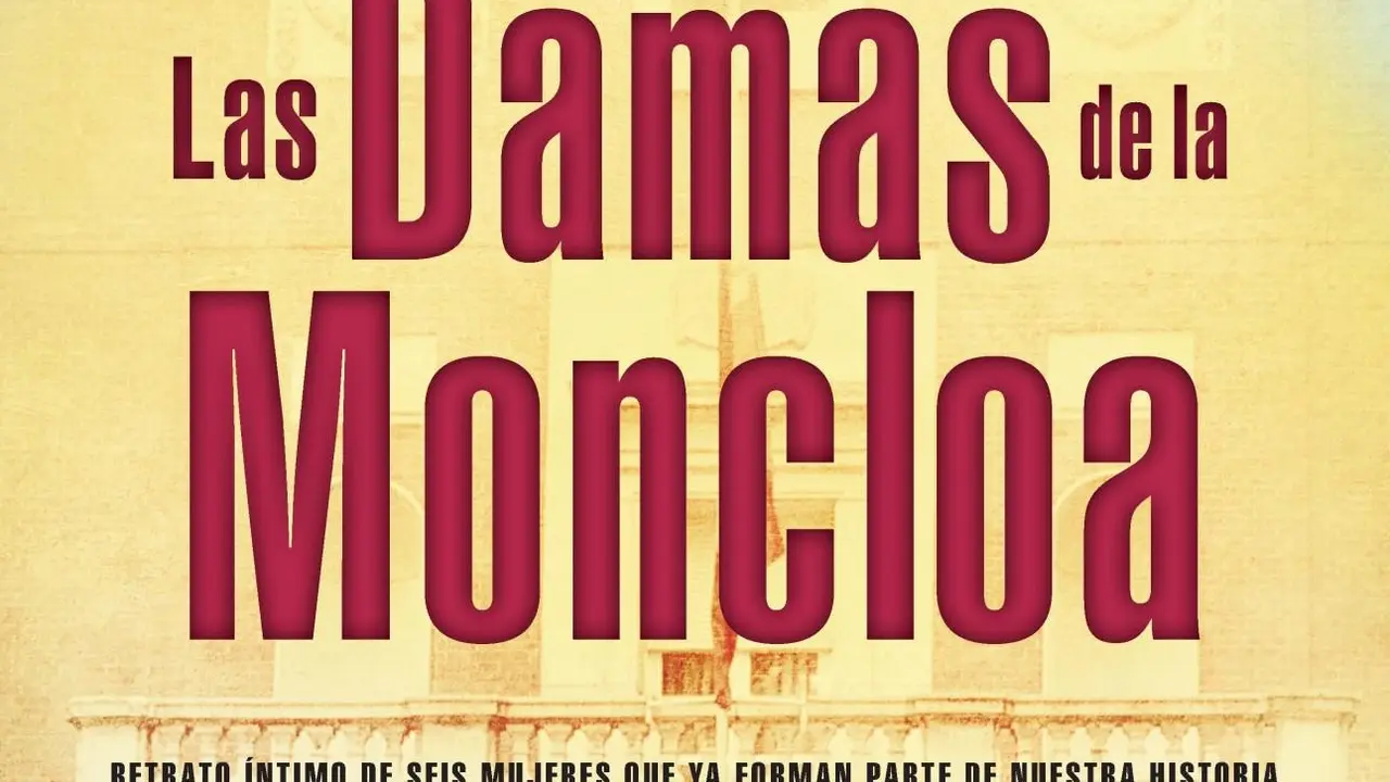 Portada del libro 'Las Damas de la Moncloa'.