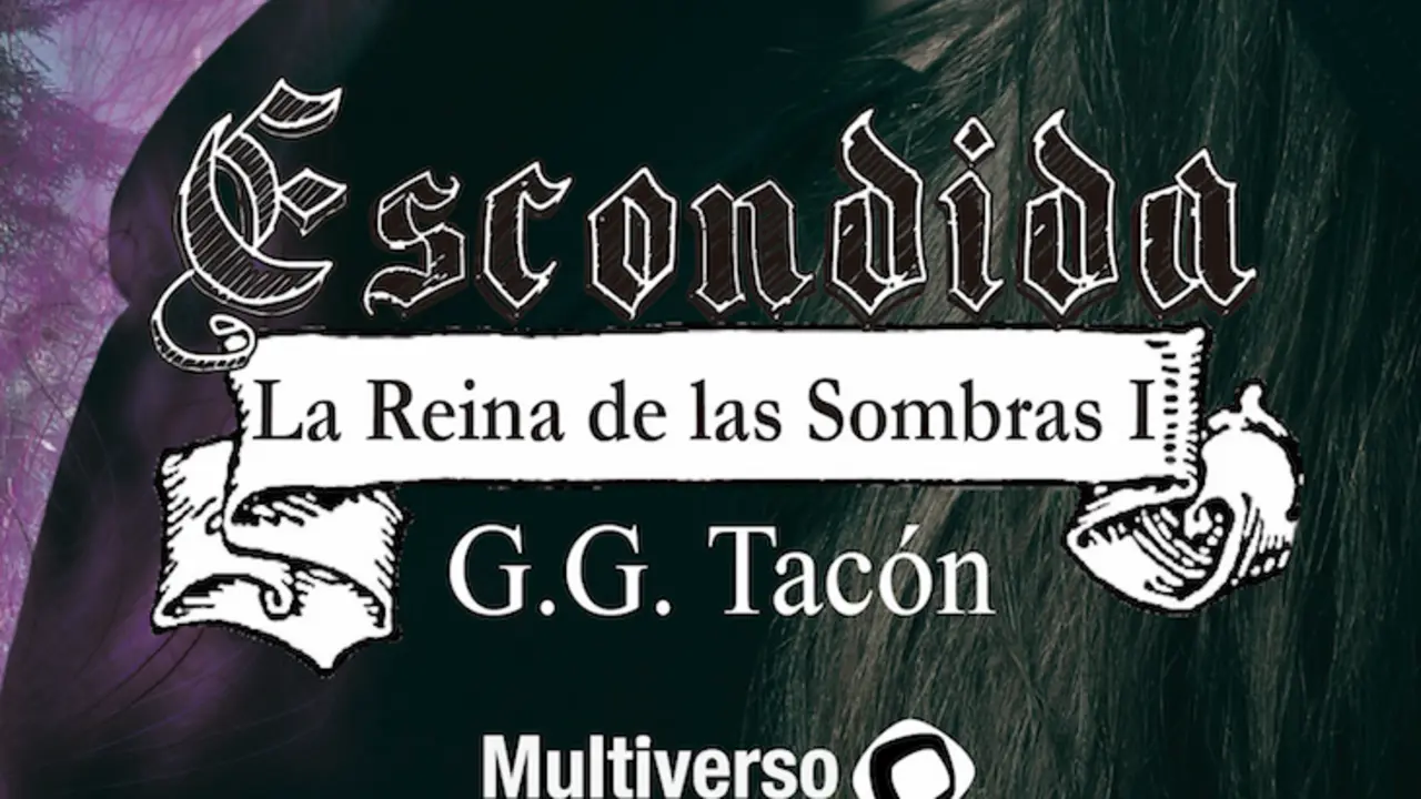 Escondida. La reina de las sombras I