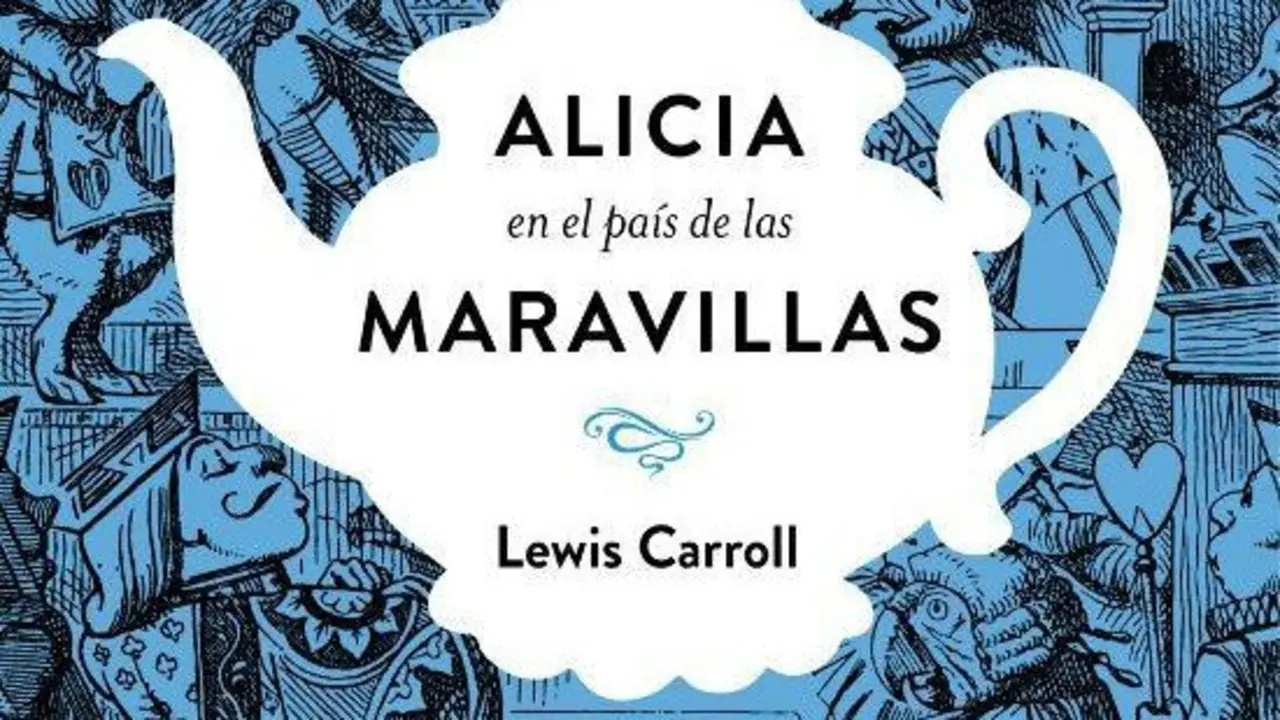 Alicia en el país de las maravillas, de Lewis Carroll.