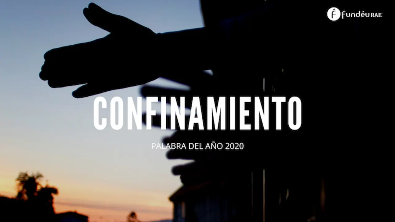Confinamiento, palabra del año. 