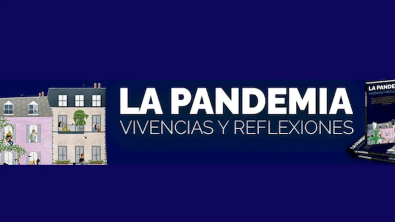 La Pandemia: vivencias y reflexiones. / MUNDIARIO