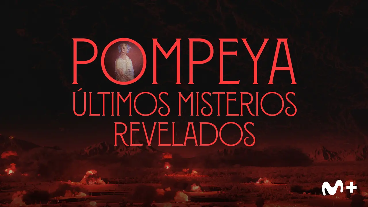 Pompeya: &uacute;ltimos misterios revelados, teaser. / Movistar Plus+