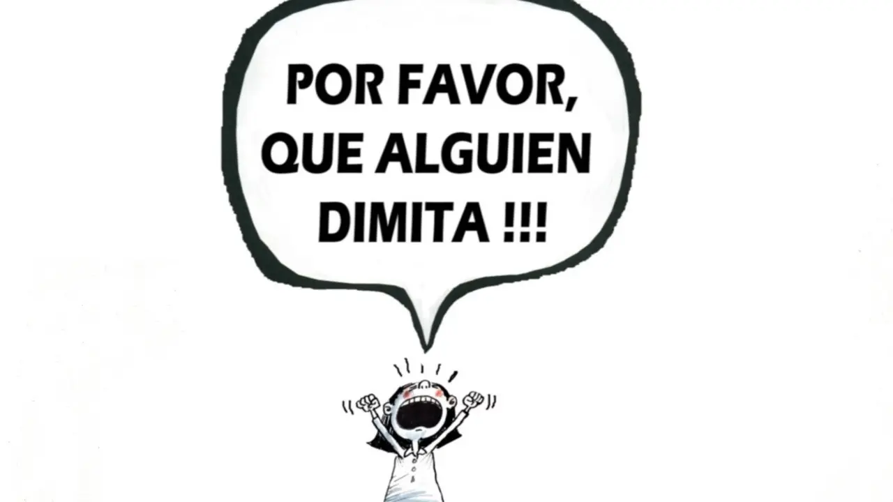 Que alguien dimita, por favor. / Manuel Arriaga.