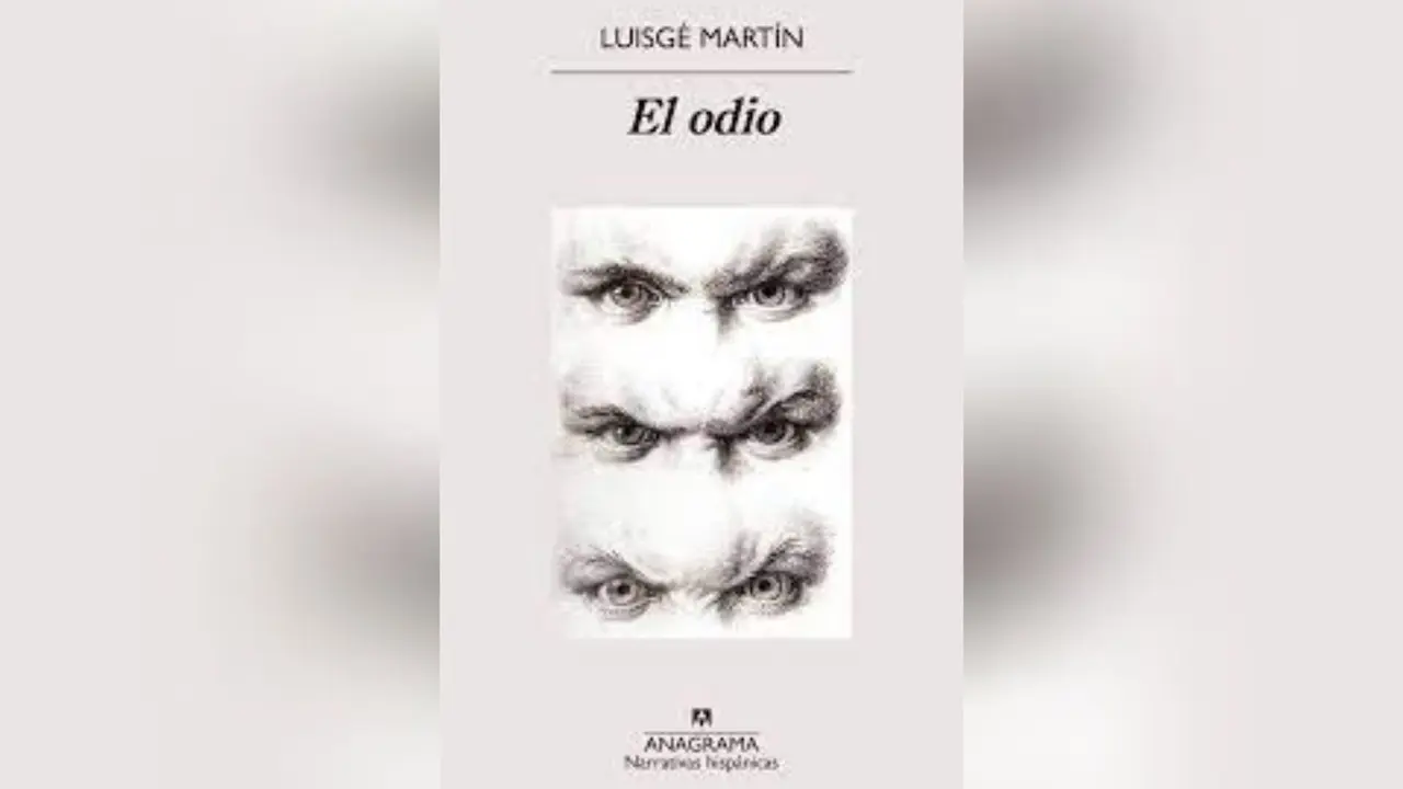 El odio, de Luisg&eacute; Mart&iacute;n. / Anagrama.
