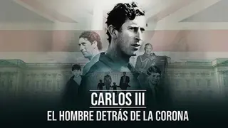 Carlos III El hombre detr&aacute;s de la corona disponible en Movistar Plus