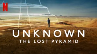 Unknown: The lost pyramid. / Netflix
