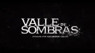 Valle de Sombras. / SS de tr&aacute;iler