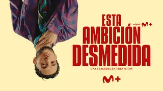 Esta ambición desmedida. La serie, teaser. / Movistar Plus+