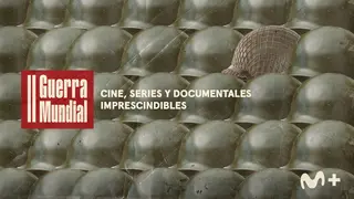 II Guerra Mundial por M+, teaser. / Movistar Plus+