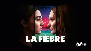 La fiebre, teaser. / Movistar Plus+
