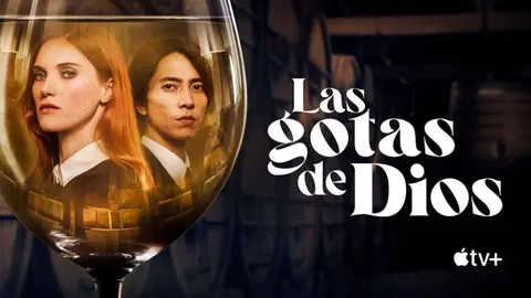 Las Gotas de Dios, serie de Apple TV