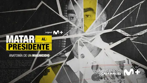Matar al Presidente. / Movistar Plus+