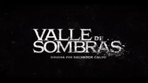 Valle de Sombras. / SS de tr&aacute;iler
