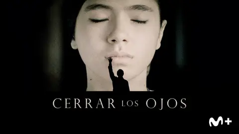Cerrar los ojos, teaser. / Movistar Plus+