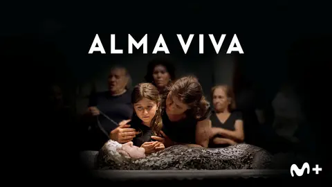 Alma viva, teaser. / Movistar Plus+