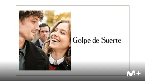 Golpe de suerte, teaser. / Movistar Plus+