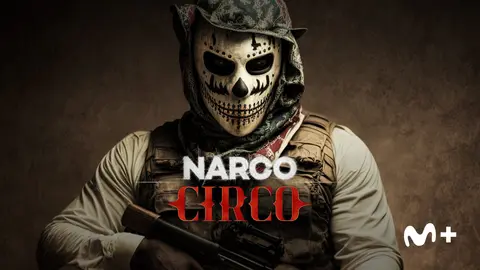 Narco circo, teaser. / Movistar Plus+