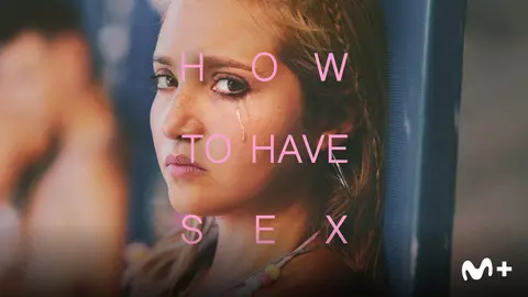 How to Have Sex, teaser. / Movistar Plus+