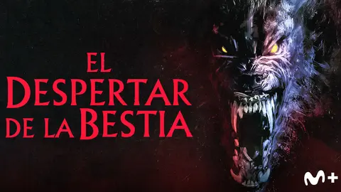 P&oacute;ster El despertar de la bestia. / Movistar Plus+