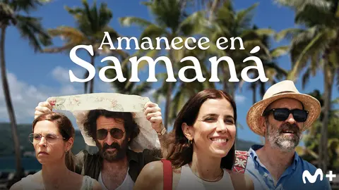 P&oacute;ster de Amanece en Samaná. / Movistar Plus+