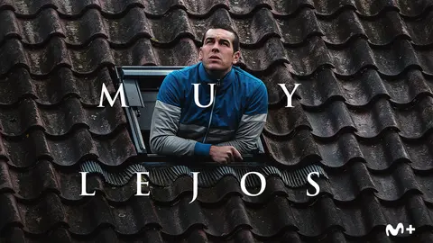P&oacute;ster de Muy lejos. / Movistar Plus+