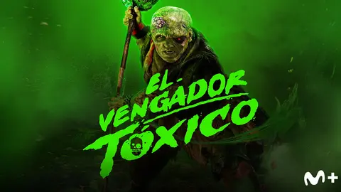 P&oacute;ster de El vengador tóxico. / Movistar Plus+