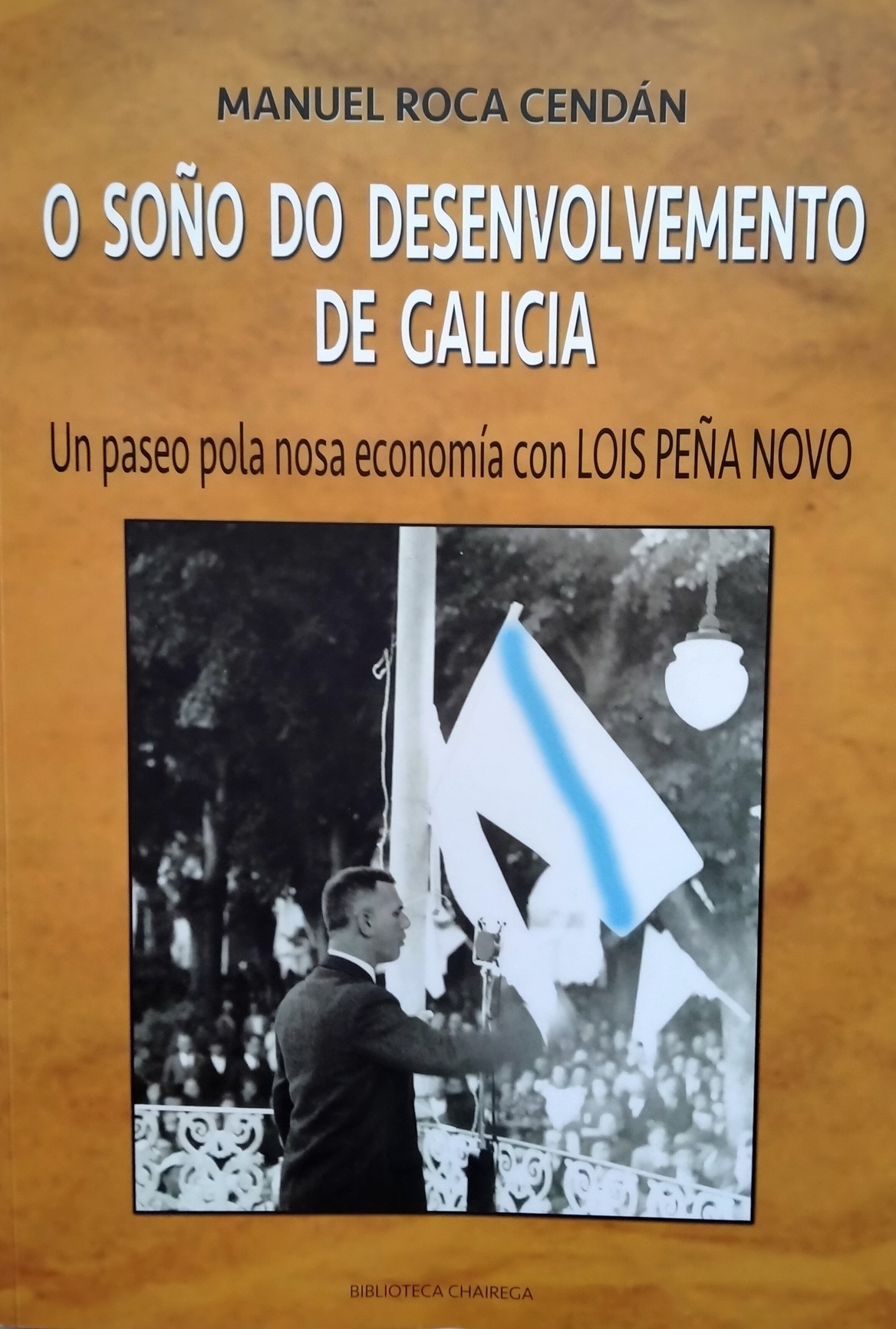 Portado do libro O soño do desenvolvemento de Galicia. / Mundiario
